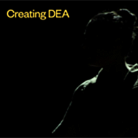 Mothers, Myths, Monsters: Creating DEA